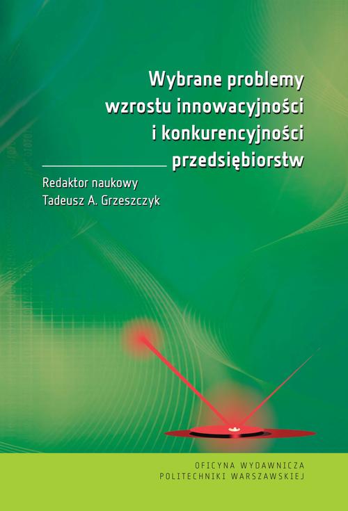 Tytuł: Wybrane problemy wzrostu innowacyjności i konkurencyjności przedsiębiorstw
Autor: 
Wydawnictwo: Oficyna Wydawnicza Politechniki Warszawskiej
Formaty: PDF