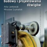 Tytuł: Wybrane zagadnienia budowy i projektowania dźwigów
Autor: Artur Jankowiak, Mirosław Szymański
Wydawnictwo: Oficyna Wydawnicza Politechniki Warszawskiej
Formaty: PDF