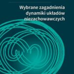 Tytuł: Wybrane zagadnienia dynamiki układów niezachowawczych
Autor: Roman Bogacz, Kurt Frischmuth
Wydawnictwo: Oficyna Wydawnicza Politechniki Warszawskiej
Formaty: PDF