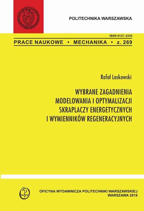 Tytuł: Wybrane zagadnienia modelowa i optymalizacji skraplaczy energetycznych i wymienników regeneracyjnych
Autor: Rafał Laskowski
Wydawnictwo: Oficyna Wydawnicza Politechniki Warszawskiej
Formaty: PDF