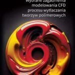 Tytuł: Wybrane zagadnienia modelowania CFD procesu wytłaczania tworzyw polimerowych
Autor: Adrian Lewandowski
Wydawnictwo: Oficyna Wydawnicza Politechniki Warszawskiej
Formaty: PDF