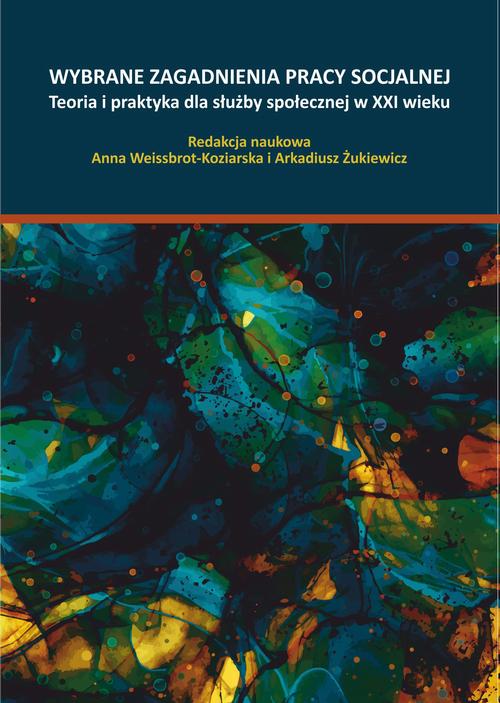 Tytuł: WYBRANE ZAGADNIENIA PRACY SOCJALNEJ Teoria i praktyka dla służby społecznej w XXI wieku
Autor: 
Wydawnictwo: Wydawnictwo Uniwersytetu Opolskiego
Formaty: PDF