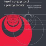 Tytuł: Wybrane zagadnienia teorii sprężystości i plastyczności
Autor: Tadeusz Chmielewski, Szymon Imiełowski
Wydawnictwo: Oficyna Wydawnicza Politechniki Warszawskiej
Formaty: PDF