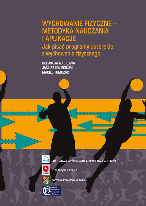 Tytuł: Wychowanie fizyczne - metodyka nauczania i aplikacje. Jak pisać programy autorskie z wychowania fizycznego
Autor: 
Wydawnictwo: Akademia Nauk Stosowanych w Koninie
Formaty: PDF