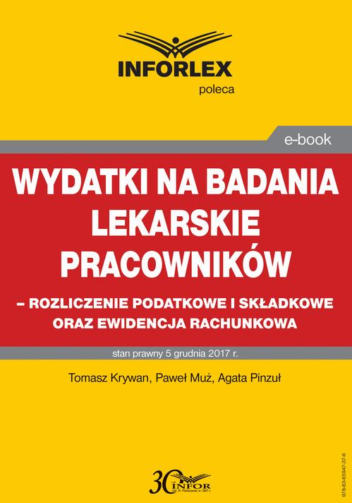 Wydatki na badania lekarskie pracowników - rozliczanie podatkowe i składkowe oraz ewidencja rachunkowa — okładka e-booka