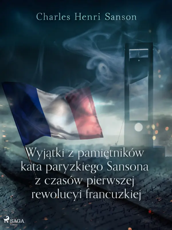 Wyjątki z pamiętników kata paryzkiego Sansona z czasów pierwszej rewolucyi francuzkiej — okładka