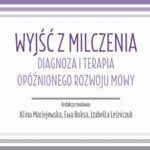 Tytuł: Wyjść z milczenia. Diagnoza i terapia opóźnionego rozwoju mowy
Autor: 
Wydawnictwo: Uniwersytet w Siedlcach
Formaty: PDF