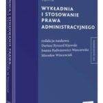 Tytuł: Wykładnia i stosowanie prawa administracyjnego. TOM IV
Autor: Mirosław Wincenciak, Joanna Radwanowicz-Wanczewska, R.Dariusz Kijowski
Wydawnictwo: Wolters Kluwer
Formaty: PDF