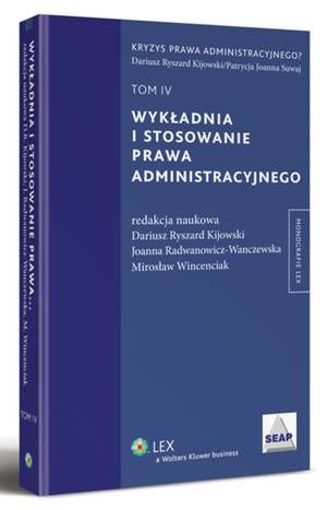 Tytuł: Wykładnia i stosowanie prawa administracyjnego. TOM IV
Autor: Mirosław Wincenciak, Joanna Radwanowicz-Wanczewska, R.Dariusz Kijowski
Wydawnictwo: Wolters Kluwer
Formaty: PDF