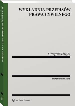 Tytuł: Wykładnia przepisów prawa cywilnego
Autor: Grzegorz Jędrejek
Wydawnictwo: Wolters Kluwer
Formaty: PDF