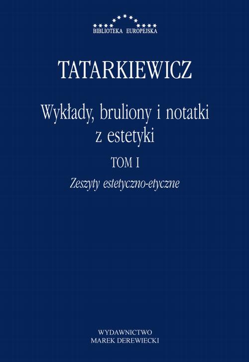Tytuł: Wykłady, bruliony i notatki z estetyki
Autor: Władysław Tatarkiewicz
Wydawnictwo: Marek Derewiecki
Formaty: PDF