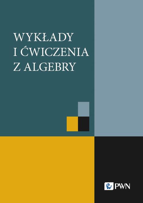 Tytuł: Wykłady i ćwiczenia z algebry
Autor: 
Wydawnictwo: Wydawnictwo Naukowe PWN
Formaty: EPUB, MOBI