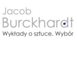 Tytuł: Wykłady o sztuce
Autor: Jacob Burckhardt
Wydawnictwo: Wydawnictwa Uniwersytetu Warszawskiego
Formaty: PDF