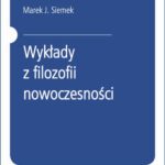 Tytuł: Wykłady z filozofii nowoczesności
Autor: Marek J. Siemek
Wydawnictwo: Wydawnictwo Naukowe PWN
Formaty: EPUB, MOBI