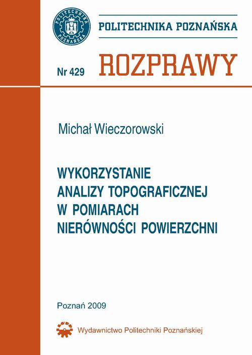 Tytuł: Wykorzystanie analizy topograficznej w pomiarach nierówności powierzchni
Autor: Michał Wieczorkowski
Wydawnictwo: Wydawnictwo Politechniki Poznańskiej
Formaty: PDF