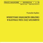 Tytuł: Wykorzystanie granulometrii obrazowej w klasyfikacji treści zdjęć satelitarnych. Zeszyt "Geodezja" nr 55
Autor: Przemysław Kupidura
Wydawnictwo: Oficyna Wydawnicza Politechniki Warszawskiej
Formaty: PDF