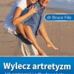 Tytuł: Wylecz artretyzm. Jak wzmocnić i odbudować stawy
Autor: Bruce Fife
Wydawnictwo: Vital
Formaty: PDF, MOBI, EPUB