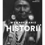 Tytuł: Wymazywanie historii
Autor: STANLEY JASON
Wydawnictwo: Wydawnictwo Krytyki Politycznej
Formaty: EPUB, MOBI