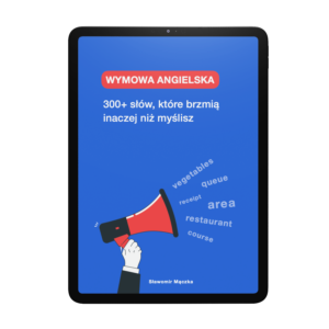 Wymowa angielska - 300+ słów, które brzmią inaczej niż myślisz
