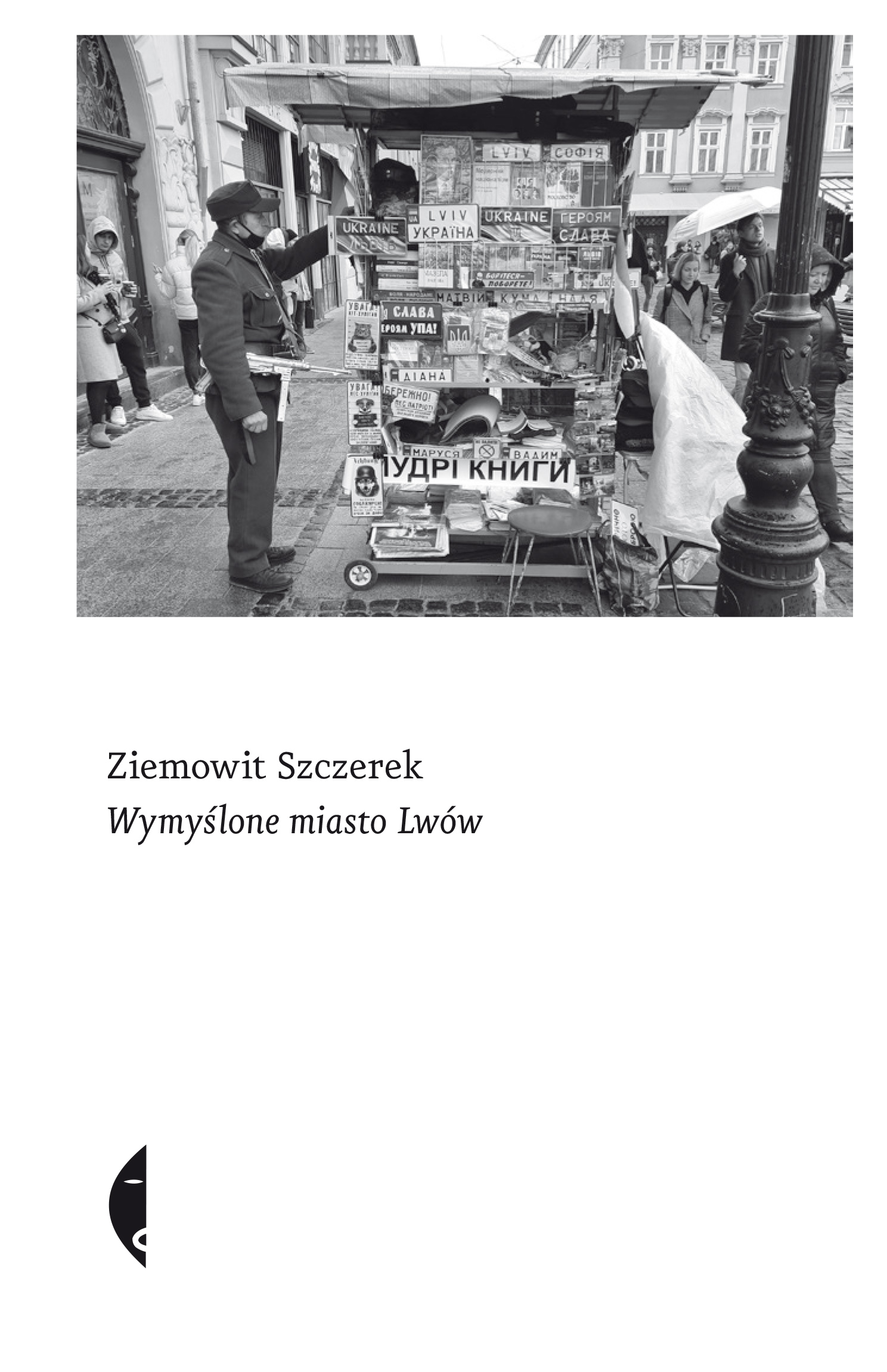 Tytuł: Wymyślone miasto Lwów
Autor: Ziemowit Szczerek
Wydawnictwo: Wydawnictwo Czarne
Formaty: EPUB, MOBI