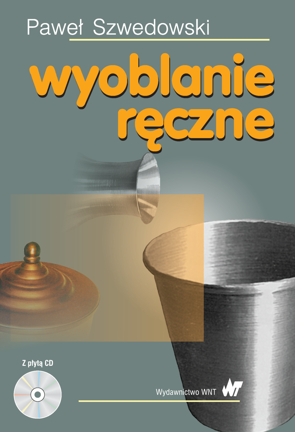 Tytuł: Wyoblanie ręczne
Autor: Paweł Szwedowski
Wydawnictwo: Wydawnictwo WNT
Formaty: PDF