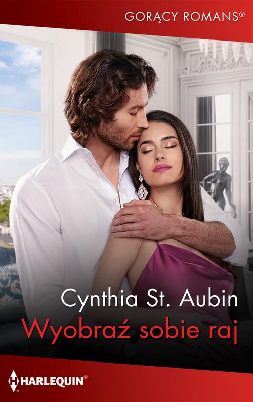 Tytuł: Wyobraź sobie raj
Autor: Cynthia St. Aubin
Wydawnictwo: Harlequin
Formaty: EPUB, MOBI