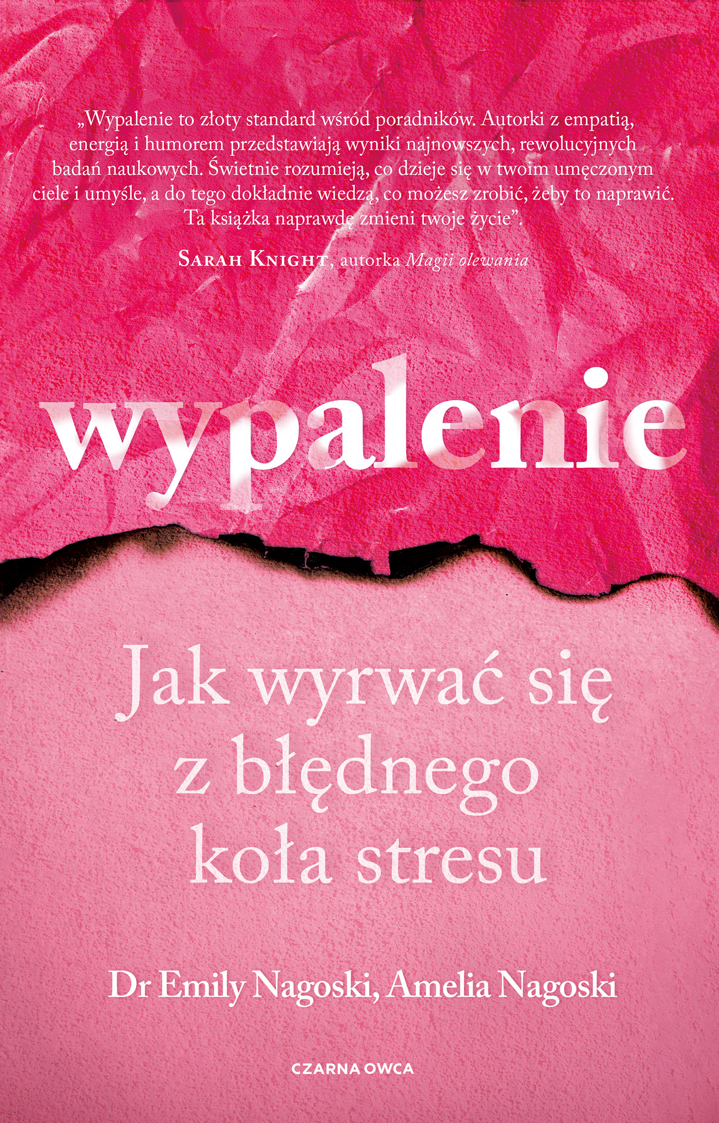 Tytuł: Wypalenie. Jak wyrwać się z błędnego koła stresu
Autor: Emily Nagoski, Amelia Nagoski
Wydawnictwo: Wydawnictwo Czarna Owca
Formaty: EPUB, MOBI