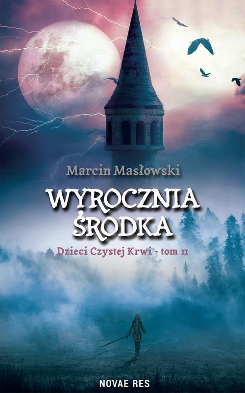 Tytuł: Wyrocznia środka. Dzieci czystej krwi tom II
Autor: Marcin Masłowski
Wydawnictwo: Novae Res
Formaty: EPUB, MOBI