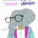 Tytuł: Wyrzuć z głowy słonia. Ukryte motywy, które nami kierują, są jak słoń, który wszystko zasłania. Sprawdź, jak je rozpoznać
Autor: Kevin Simler, Robin Hanson
Wydawnictwo: NieZwykłe
Formaty: MOBI, EPUB, PDF