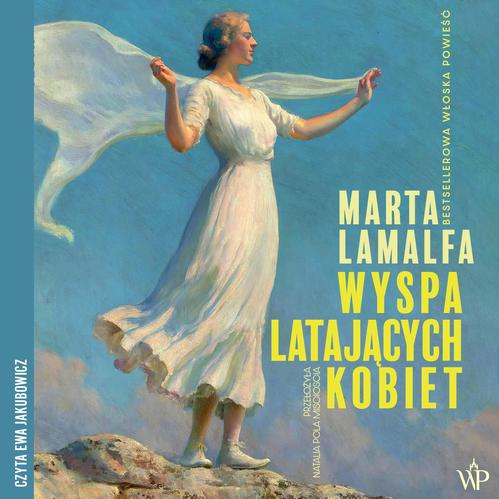 Tytuł: Wyspa latających kobiet
Autor: Marta Lamalfa
Wydawnictwo: Poznańskie
Formaty: MP3