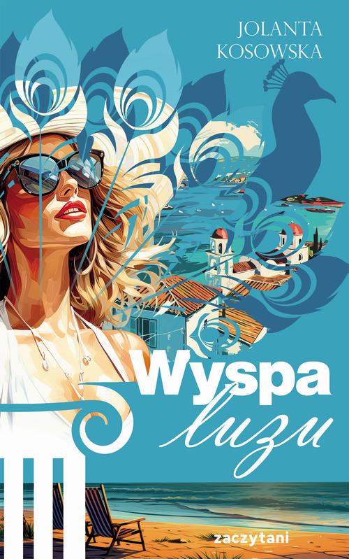 Tytuł: Wyspa luzu
Autor: Jolanta Kosowska
Wydawnictwo: Zaczytani
Formaty: EPUB, MOBI