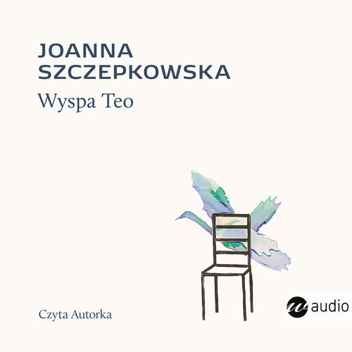 Tytuł: Wyspa Teo
Autor: Joanna Szczepkowska
Wydawnictwo: Wielka Litera
Formaty: MP3