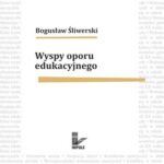 Tytuł: Wyspy oporu edukacyjnego
Autor: Bogusław Śliwerski
Wydawnictwo: Impuls
Formaty: PDF