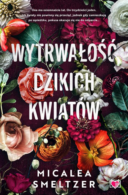 Tytuł: Wytrwałość dzikich kwiatów. Wildflowers. Tom 1
Autor: Micalea Smeltzer
Wydawnictwo: Niegrzeczne książki
Formaty: EPUB, MOBI