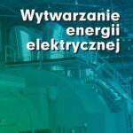Tytuł: Wytwarzanie energii elektrycznej
Autor: Józef Paska
Wydawnictwo: Oficyna Wydawnicza Politechniki Warszawskiej
Formaty: PDF