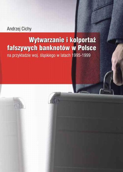 Tytuł: Wytwarzanie i kolportaż fałszywych banknotów w Polsce
Autor: Andrzej Cichy
Wydawnictwo: Akademia Humanistyczno-Ekonomiczna w Łodzi
Formaty: PDF