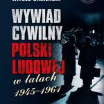 Tytuł: Wywiad cywilny Polski Ludowej w latach 1945–1961, t. 1-2
Autor: Witold Bagieński
Wydawnictwo: Instytut Pamięci Narodowej
Formaty: EPUB, MOBI