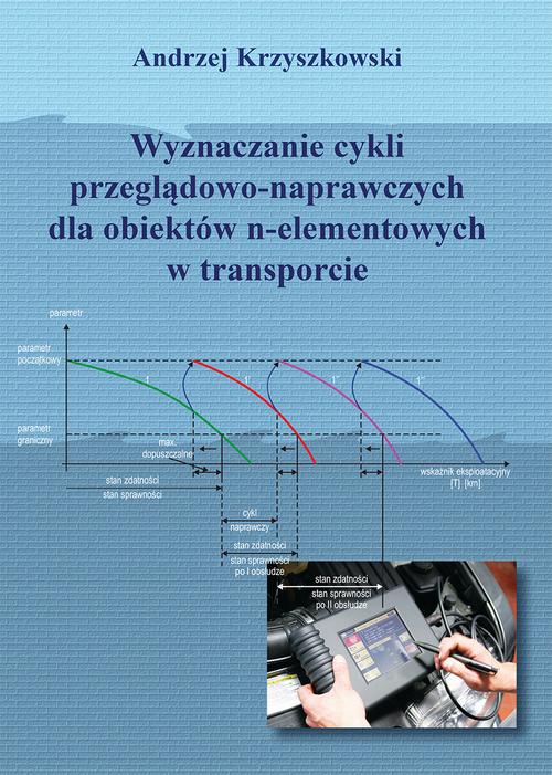 Tytuł: Wyznaczanie cykli przeglądowo-naprawczych dla obiektów n-elementowych w transporcie
Autor: Andrzej Krzyszkowski
Wydawnictwo: Spatium
Formaty: PDF