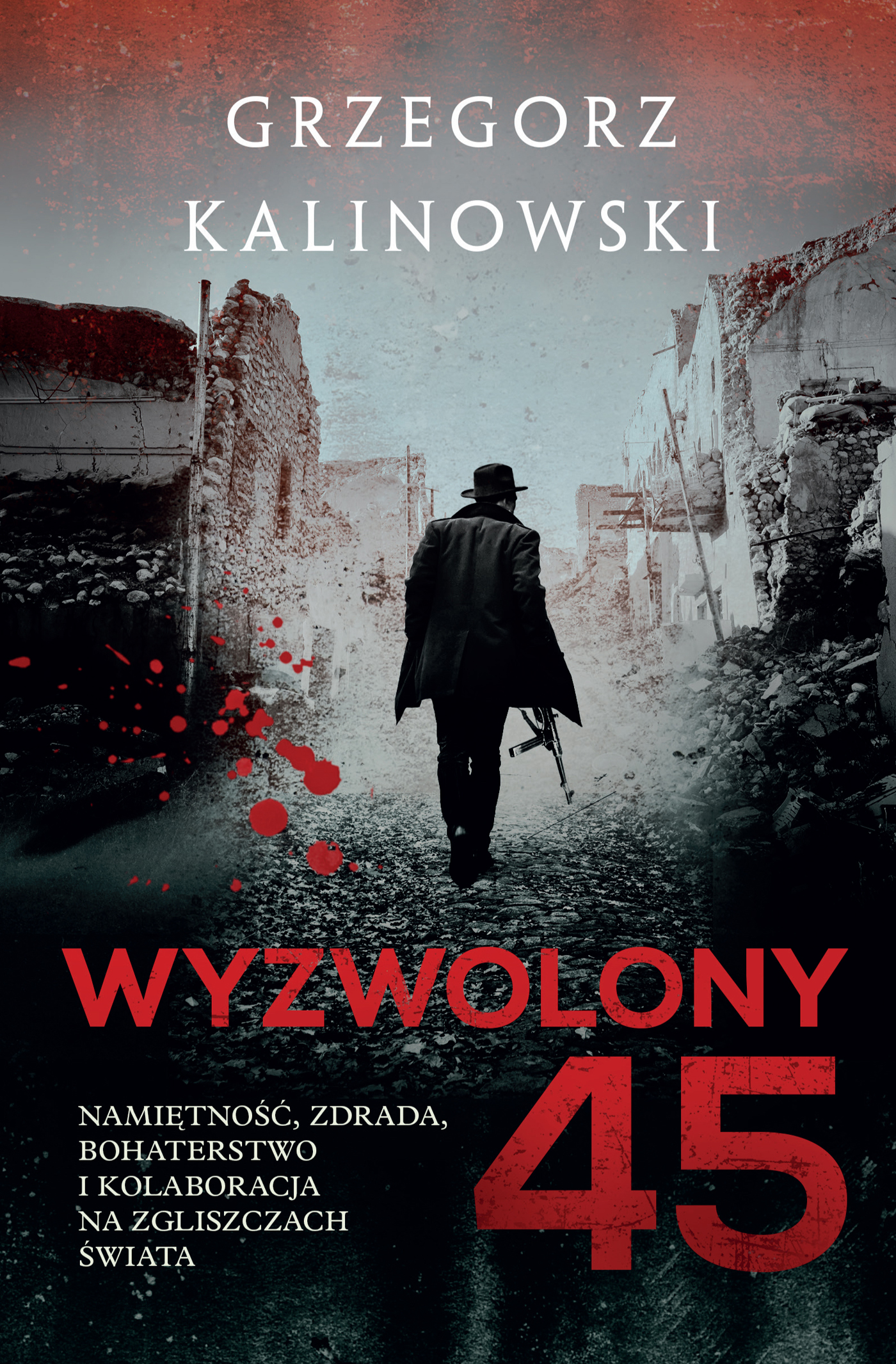 Tytuł: Wyzwolony 45
Autor: Grzegorz Kalinowski
Wydawnictwo: Skarpa Warszawska
Formaty: EPUB, MOBI