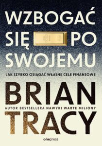 Wzbogać się po swojemu. Jak szybko osiągać własne cele finansowe — okładka e-booka