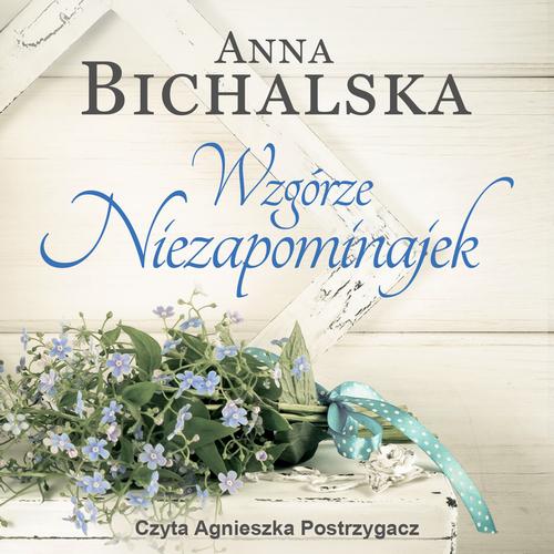 Tytuł: Wzgórze niezapominajek
Autor: Anna Bichalska
Wydawnictwo: HarperCollins Polska
Formaty: MP3