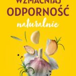Tytuł: Wzmacniaj odporność naturalnie
Autor: Agnieszka Leszczyńska
Wydawnictwo: Wydawnictwo Kobiece
Formaty: MOBI, EPUB