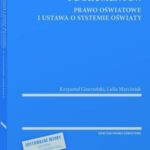 Tytuł: Wzory pism i dokumentów - prawo oświatowe i ustawa o systemie oświaty - z serii MERITUM
Autor: Krzysztof Gawroński, Lidia Marciniak
Wydawnictwo: Wolters Kluwer
Formaty: PDF