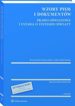 Tytuł: Wzory pism i dokumentów - prawo oświatowe i ustawa o systemie oświaty - z serii MERITUM
Autor: Krzysztof Gawroński, Lidia Marciniak
Wydawnictwo: Wolters Kluwer
Formaty: PDF