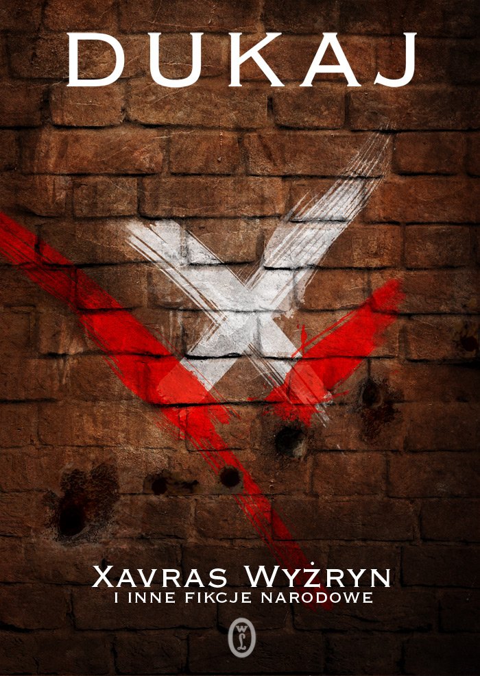 Tytuł: Xavras Wyżryn i inne fikcje narodowe
Autor: Jacek Dukaj
Wydawnictwo: Wydawnictwo Literackie
Formaty: EPUB, MOBI