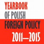Tytuł: Yearbook of Polish Foreign Policy 2011-2015
Autor: Jacek Durkalec, Artur Kacprzyk, Wojciech Lorenz, Marcin Terlikowski, Karolina Borońska-Hryniewiecka, Patryk Toporowski, Andrzej Dąbrowski, Sebastian Płóciennik, Łukasz Jurczyszyn, Anna Maria Dyner, Daniel Szeligowski, Veronika Jóźwiak, Łukasz Ogrodnik, Kinga Raś, Elżbieta Kaca, Tomasz Żornaczuk, Patrycja Sasnal, Justyna Szczudlik
Wydawnictwo: Polski Instytut Spraw Międzynarodowych
Formaty: PDF