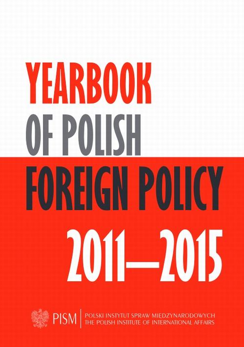 Tytuł: Yearbook of Polish Foreign Policy 2011-2015
Autor: Jacek Durkalec, Artur Kacprzyk, Wojciech Lorenz, Marcin Terlikowski, Karolina Borońska-Hryniewiecka, Patryk Toporowski, Andrzej Dąbrowski, Sebastian Płóciennik, Łukasz Jurczyszyn, Anna Maria Dyner, Daniel Szeligowski, Veronika Jóźwiak, Łukasz Ogrodnik, Kinga Raś, Elżbieta Kaca, Tomasz Żornaczuk, Patrycja Sasnal, Justyna Szczudlik
Wydawnictwo: Polski Instytut Spraw Międzynarodowych
Formaty: PDF