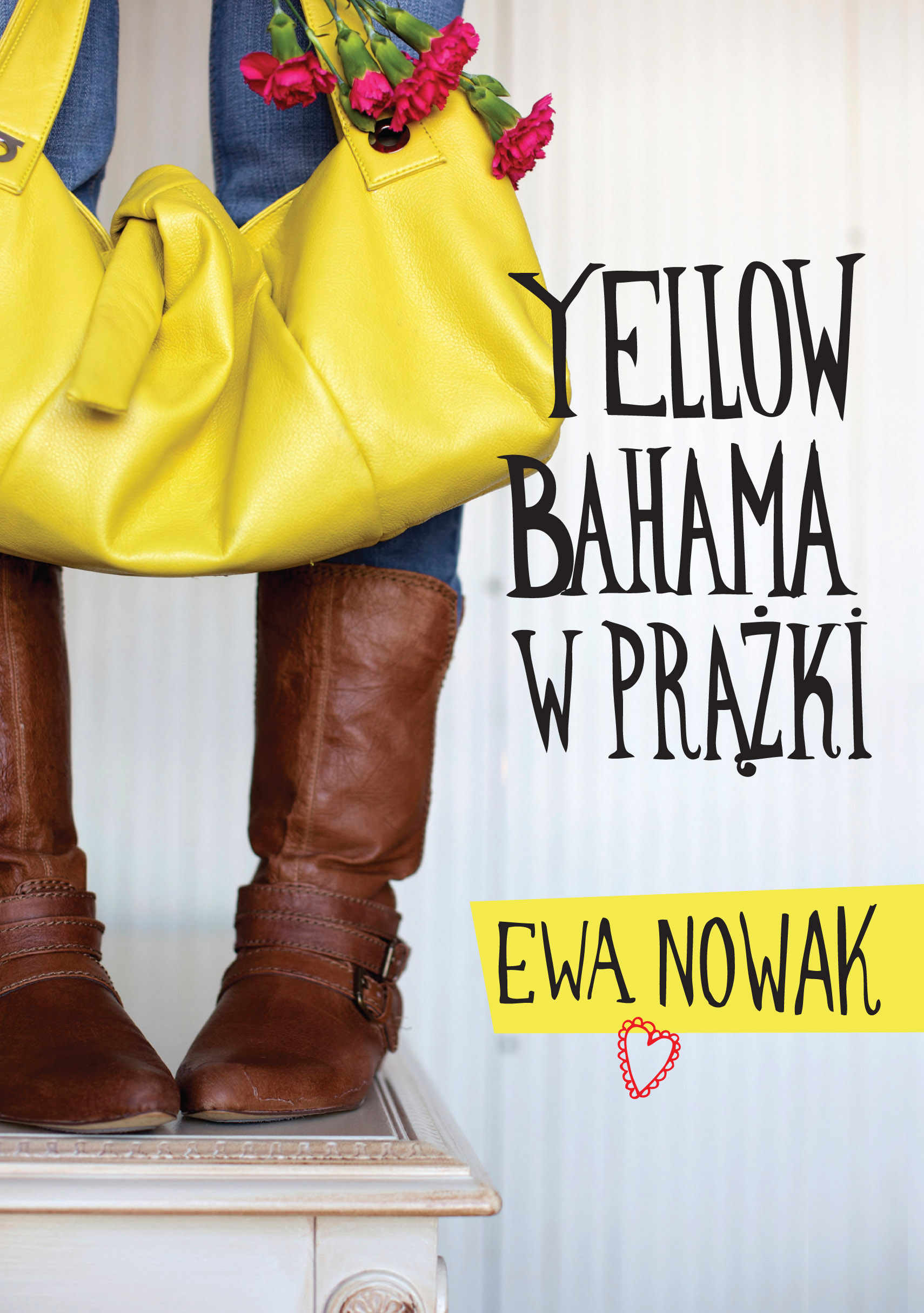 Tytuł: Yellow bahama w prążki
Autor: Ewa Nowak
Wydawnictwo: Wydawnictwo Czarna Owca
Formaty: EPUB, MOBI
