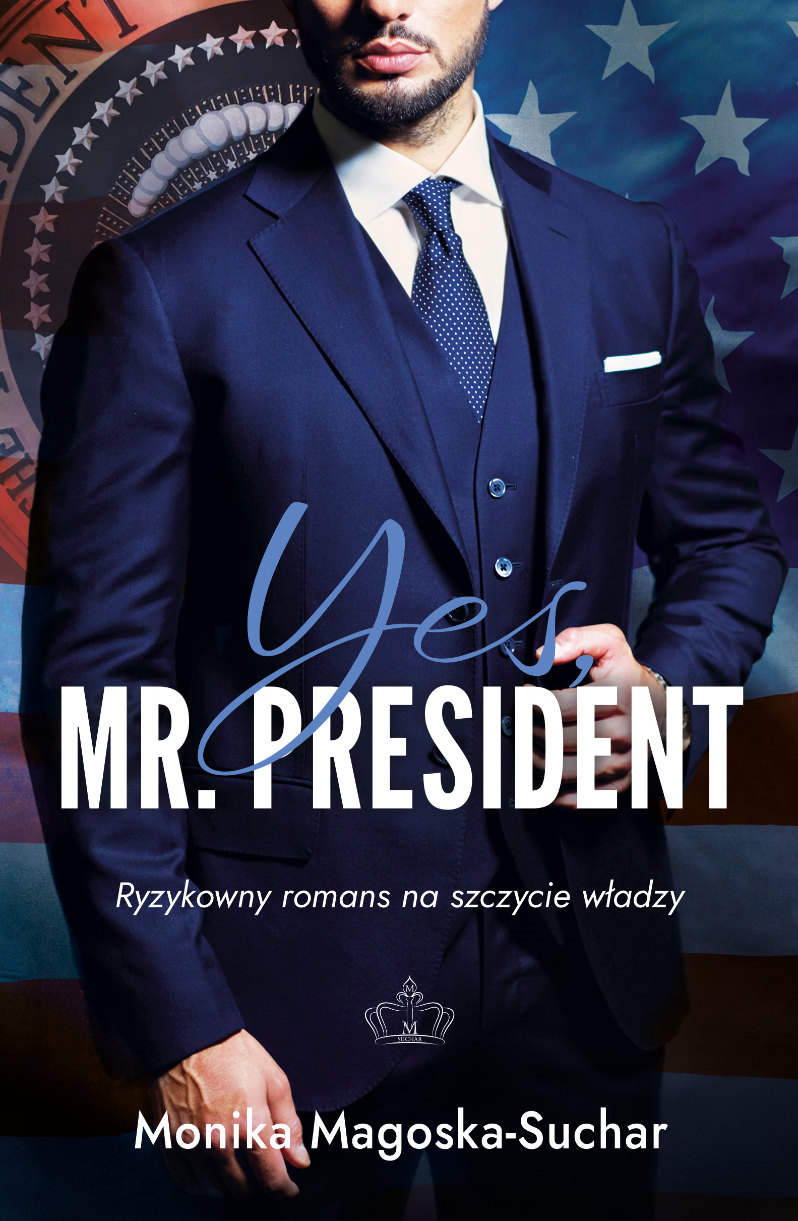 Tytuł: Yes, Mr. President
Autor: Monika Magoska-Suchar
Wydawnictwo: Monika Magoska-Suchar
Formaty: EPUB, MOBI