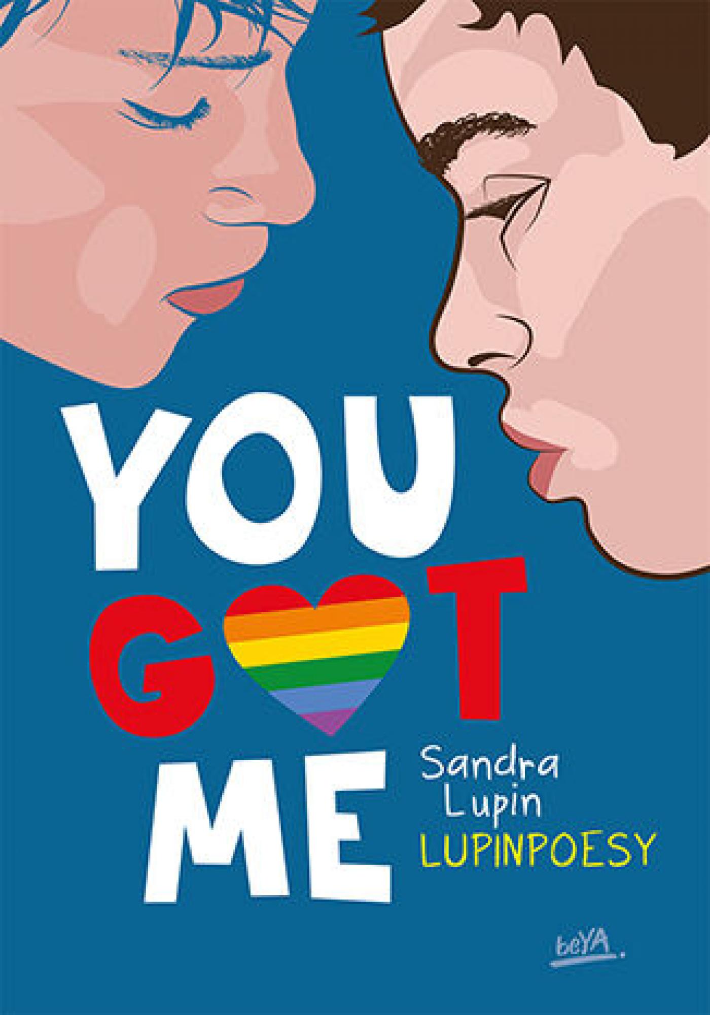 Tytuł: You Got Me
Autor: Sandra Lupin - "lupinpoesy"
Wydawnictwo: BeYA
Formaty: EPUB, PDF, MOBI